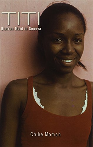 Titi  Biafran Maid in Geneva [Hardcover]