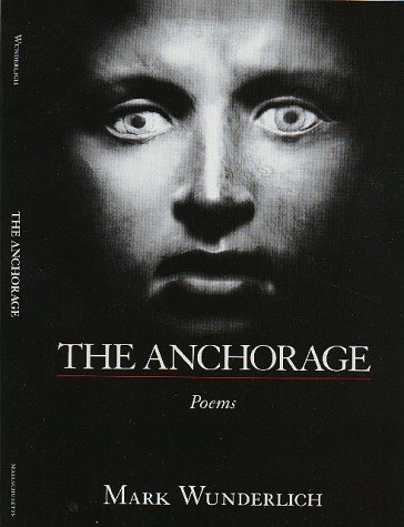 The Anchorage Poems [Hardcover]