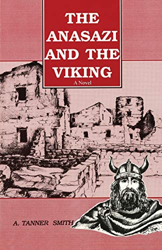 Anasazi And The Viking, A Novel [Paperback]