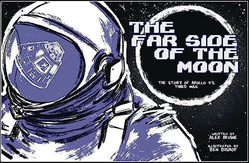 Far Side of the Moon: The Story of Apollo 11's Third Man [Paperback]