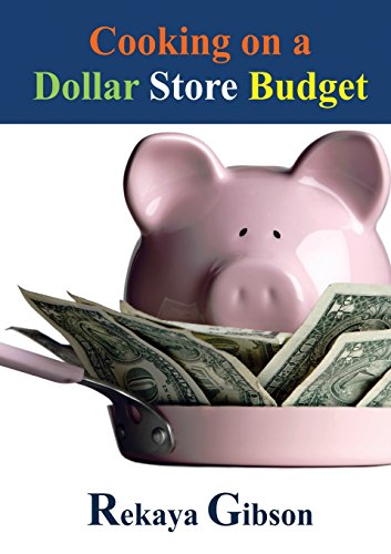 Cooking on a Dollar Store Budget [Paperback]