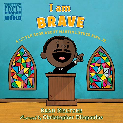 I am Brave: A Little Book about Martin Luther King, Jr. [Board book]