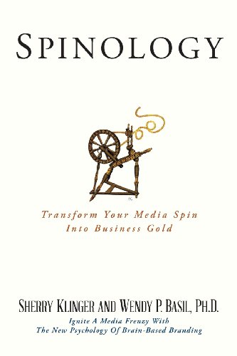 Spinology Transform Your Media Spin Into Business Gold [Paperback]