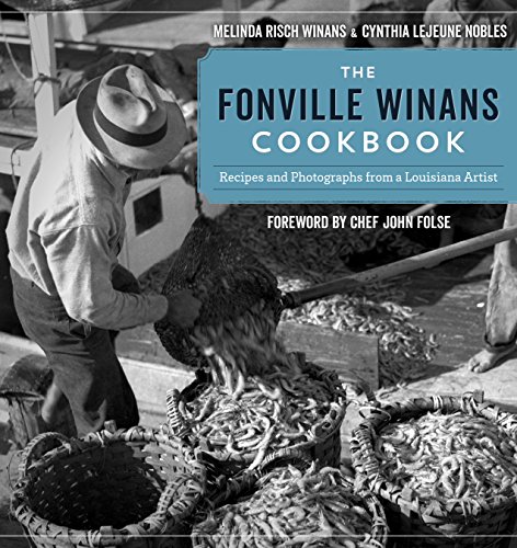 The Fonville Winans Cookbook: Recipes And Photographs From A Louisiana Artist [Hardcover]