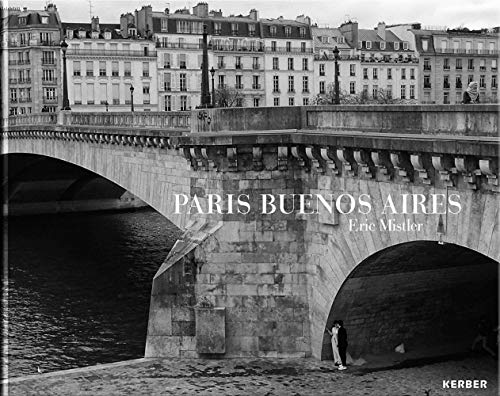 Eric Mistler: Paris Buenos Aires [Hardcover]