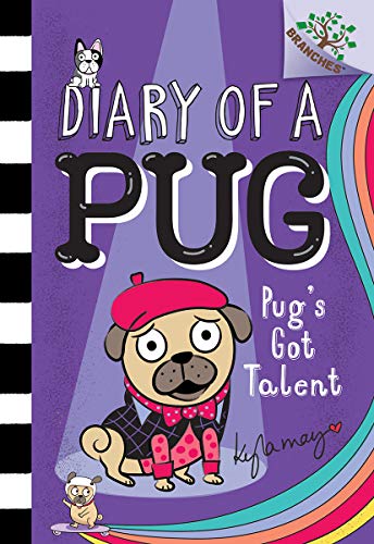 Pug's Got Talent: A Branches Book (Diary of a Pug #4) [Hardcover]