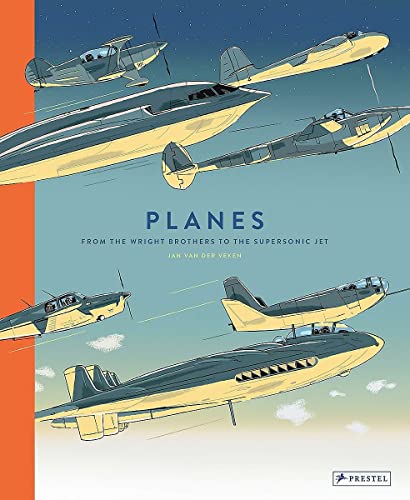 Planes: From the Wright Brothers to the Supersonic Jet [Hardcover]