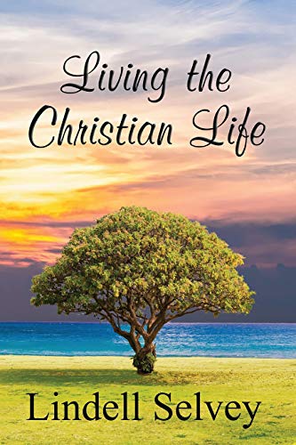 Living the Christian Life [Paperback]