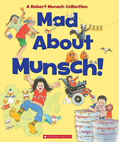 Mad About Munsch: A Robert Munsch Collection (Combined volume): A Robert Munsch  [Hardcover]