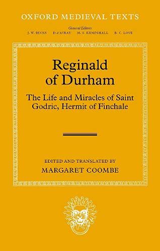 Reginald of Durham: The Life and Miracles of Saint Godric, Hermit of Finchale [Hardcover]