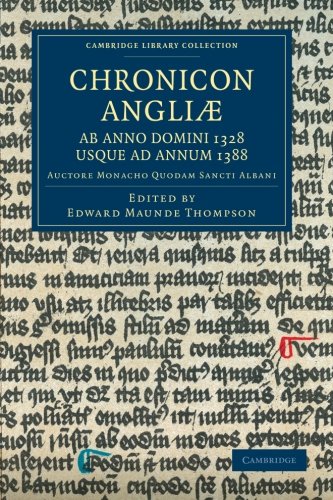 Chronicon Angli, ab Anno Domini 1328 usque ad Annum 1388 Auctore Monacho quoda [Paperback]