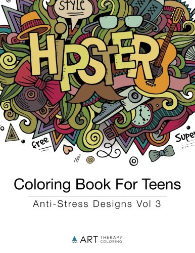 Coloring Book For Teens Anti-Stress Designs Vol 3 (coloring Books For Teens) (v [Paperback]