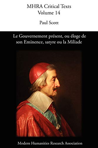 Le Gouvernement Present, Ou Loge De Son Eminence. Satyre Ou La Miliade (mhra Cri [Paperback]