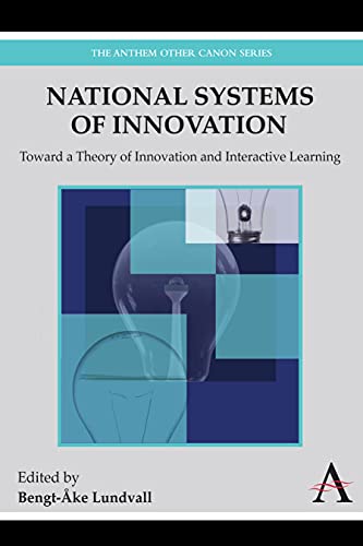 National Systems of Innovation Toard a Theory of Innovation and Interactive Le [Paperback]