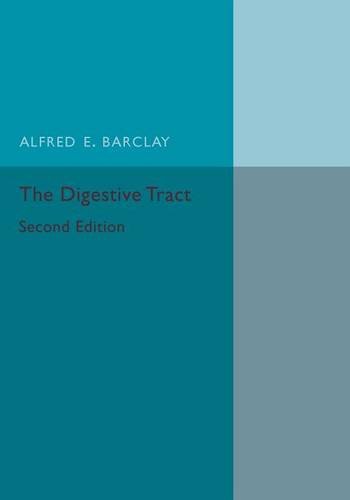 The Digestive Tract A Radiological Study of its Anatomy, Physiology and Patholo [Paperback]