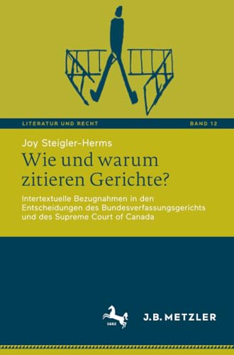 Wie und warum zitieren Gerichte?: Intertextuelle Bezugnahmen in den Entscheidung [Paperback]