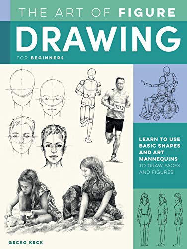 Art of Figure Drawing for Beginners: Learn to use basic shapes and art mannequin [Paperback]