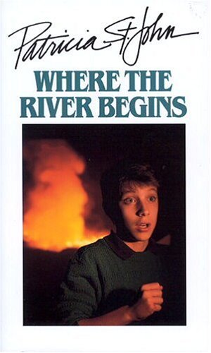 Where The River Begins (patricia St John Series) [Paperback]