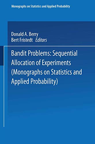 Bandit problems Sequential Allocation of Experiments [Paperback]