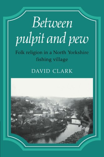 Beteen Pulpit and Pe Folk Religion in a North Yorkshire Fishing Village [Paperback]