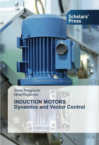 Induction Motors Dynamics And Vector Control [Paperback]