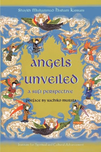 Angels Unveiled, A Sufi Perspective [Paperback]