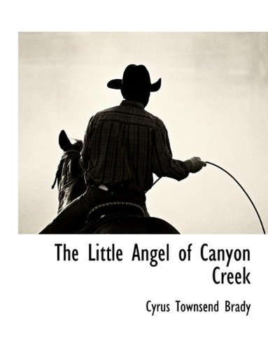 Little Angel of Canyon Creek [Paperback]