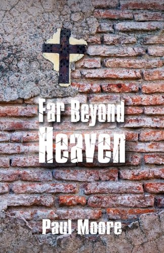 Far Beyond Heaven [Paperback]