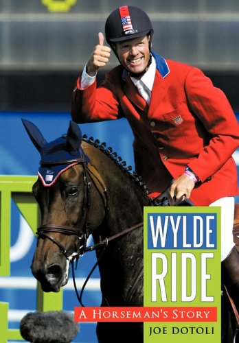 Wylde Ride A Horseman's Story [Hardcover]