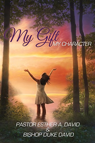 My Gift, My Character [Paperback]