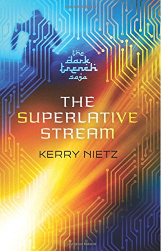 The Superlative Stream (darktrench Saga) (volume 2) [Paperback]