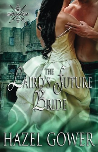 The Laird's Future Bride (the Macleod Clan ) (volume 1) [Paperback]