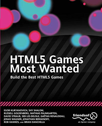 HTML5 Games Most Wanted: Build the Best HTML5 Games [Paperback]