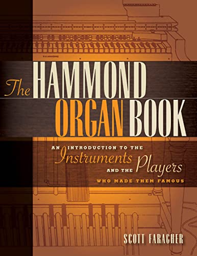 The Hammond Organ: An Introduction to the Instrument and the Players Who Made It [Paperback]