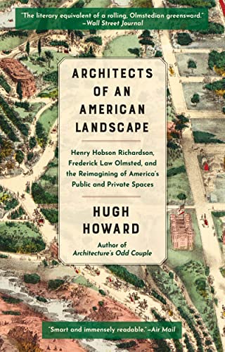 Architects of an American Landscape: Henry Hobson Richardson, Frederick Law Olms [Paperback]