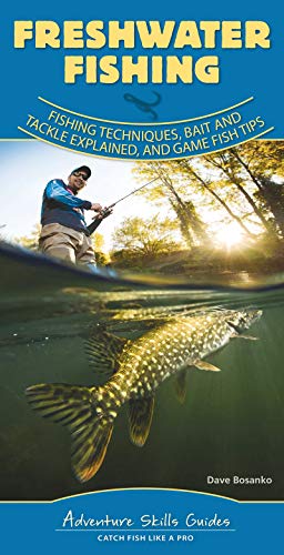 Freshwater Fishing: Fishing Techniques, Baits