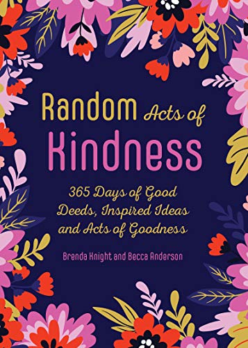 Random Acts of Kindness: 365 Days of Good Dee