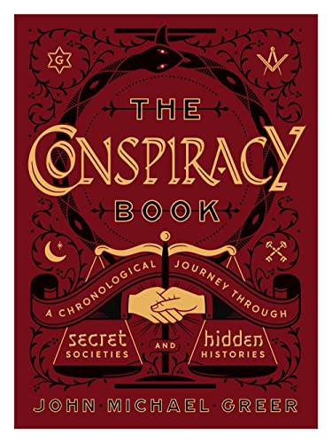 The Conspiracy Book: A Chronological Journey through Secret Societies and Hidden [Hardcover]