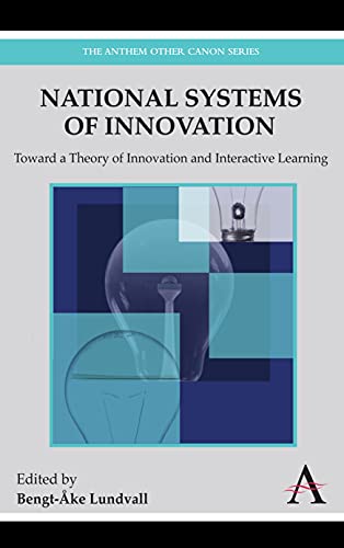 National Systems of Innovation Toard a Theory of Innovation and Interactive Le [Hardcover]