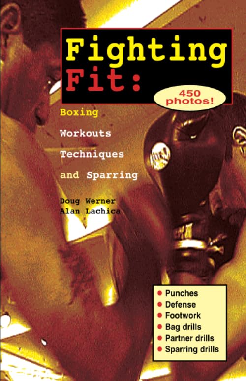 Fighting Fit: Boxing Workouts, Techniques, and Sparring [Paperback]