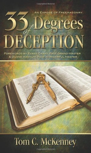 33 Degrees Of Deception: An Expose Of Freemasonry [Paperback]