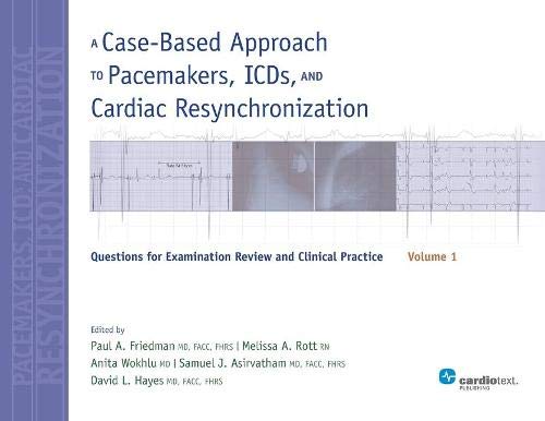 Vol 1 Case-Based Approach to Pacemakers, ICDs, and Cardiac Resynchronization Qu [Paperback]