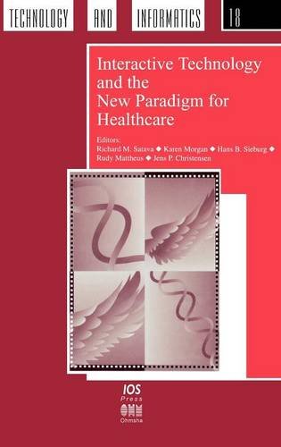 Interactive Technology and the Ne Paradigm for Health Care [Hardcover]