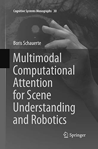 Multimodal Computational Attention for Scene Understanding and Robotics [Paperback]