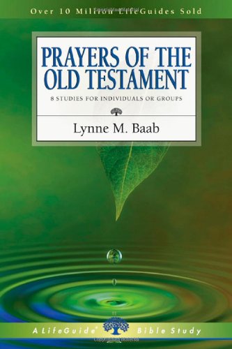 Prayers Of The Old Testament (lifeguide Bible