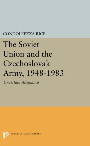 The Soviet Union and the Czechoslovak Army, 1948-1983 Uncertain Allegiance [Paperback]