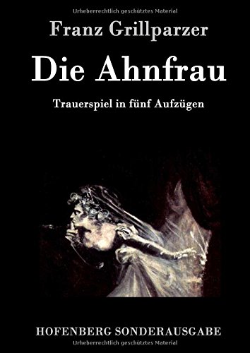 Die Ahnfrau (german Edition) [Hardcover]