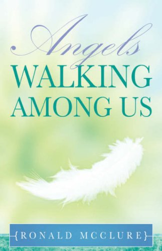 Angels Walking Among Us [Paperback]