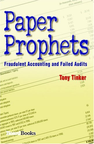 Paper Prophets Fraudulent Accounting And Failed Audits [Paperback]