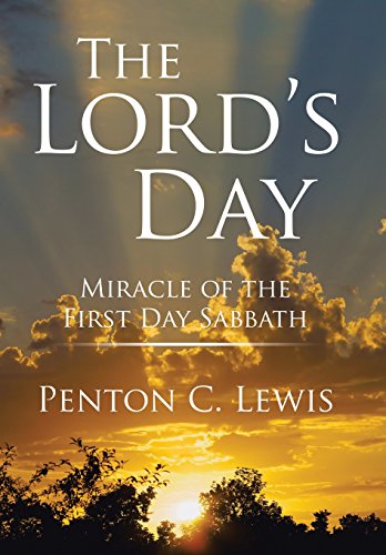 The Lords Day Miracle Of The First Day Sabbath [Hardcover]